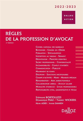 Couverture du livre « Règles de la profession d'avocat (édition 2022/2023) » de Henri Ader et Andre Damien et Stephane Bortoluzzi et Dominique Piau et Thierry Wickers aux éditions Dalloz