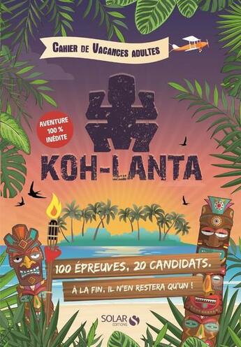 Couverture du livre « Cahier de vacances adultes ; Koh-Lanta (édition 2020) » de Fabrice Bouvier aux éditions Solar