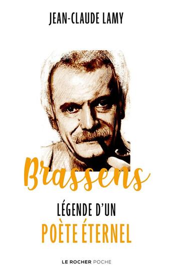 Couverture du livre « Brassens : légende d'un poète éternel » de Jean-Claude Lamy aux éditions Rocher