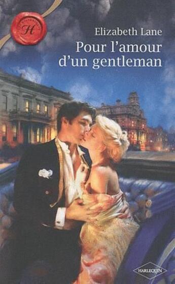 Couverture du livre « Pour l'amour d'un gentleman » de Elizabeth Lane aux éditions Harlequin