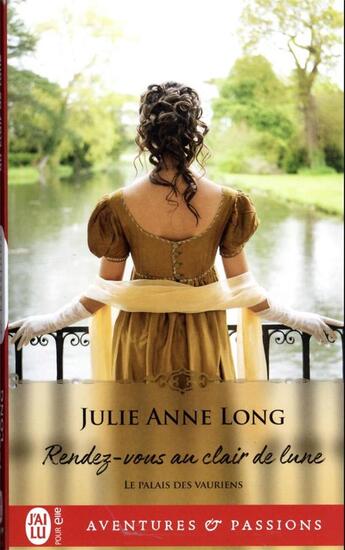 Couverture du livre « Le palais de vauriens Tome 3 : rendez-vous au clair de lune » de Julie Anne Long aux éditions J'ai Lu