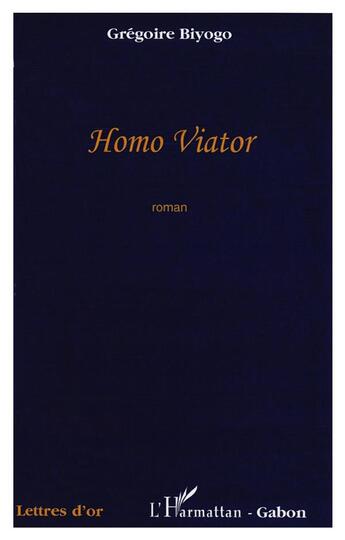 Couverture du livre « Homo viator » de Grégoire Biyogo aux éditions L'harmattan