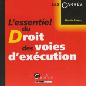 Couverture du livre « L'essentiel du droit des voies d'exécution » de Natalie Fricero aux éditions Gualino