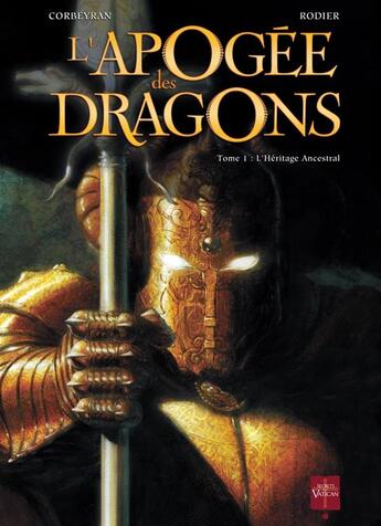 Couverture du livre « L'apogée des dragons Tome 1 ; l'héritage ancestral » de Eric Corbeyran et Denis Rodier aux éditions Soleil