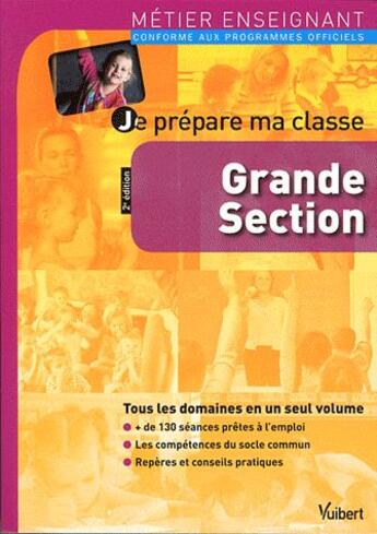 Couverture du livre « Métier enseignant : je prépare ma classe ; grande section (2e édition) » de Loison aux éditions Vuibert