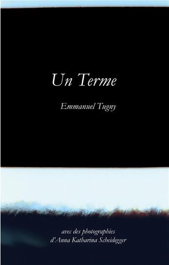 Couverture du livre « Un terme » de Emmanuel Tugny aux éditions Books On Demand