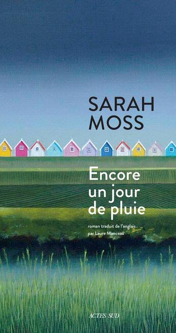Couverture du livre « Encore un jour de pluie » de Sarah Moss aux éditions Actes Sud