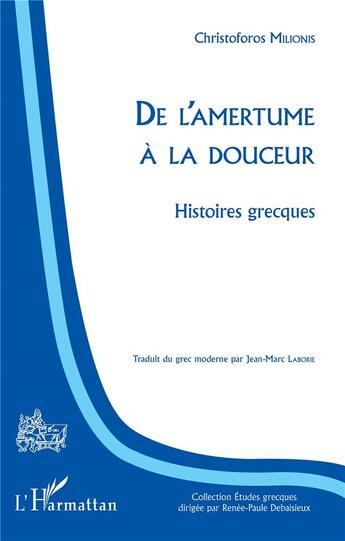 Couverture du livre « De l'amertume à la douceur ; histoires grecques » de Christoforos Milionis aux éditions L'harmattan