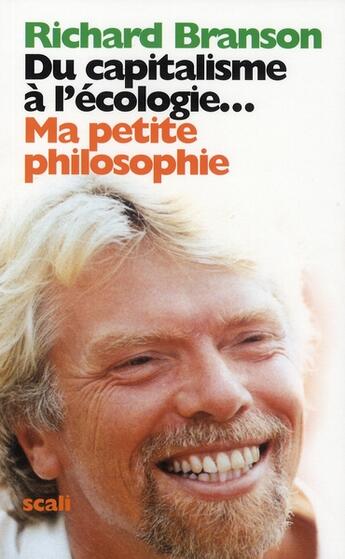 Couverture du livre « Green business ; comment transformer le réchauffement de la planète en un défi positif » de Richard Branson aux éditions Scali