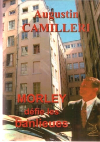 Couverture du livre « Morley défie les banlieues » de Augustin Camileri aux éditions Abm Courtomer