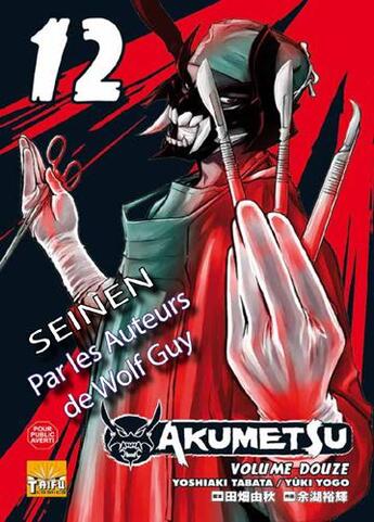 Couverture du livre « Akumetsu Tome 12 » de Yoshiaki Tabata et Yuki Yogo aux éditions Taifu Comics