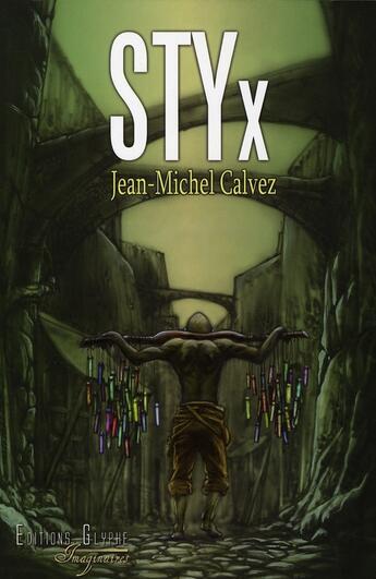 Couverture du livre « STYx » de Jean-Michel Calvez aux éditions Glyphe