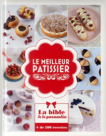 Couverture du livre « La bible du meilleur patissier » de  aux éditions M6 Editions