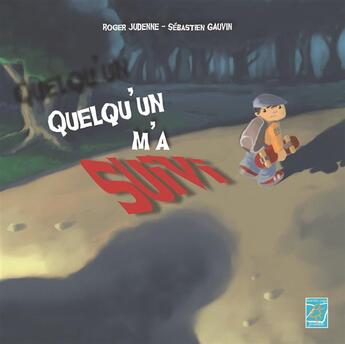 Couverture du livre « Quelqu'un m'a suivi » de Roger Judenne et Sebastien Gauvin aux éditions Tournez La Page