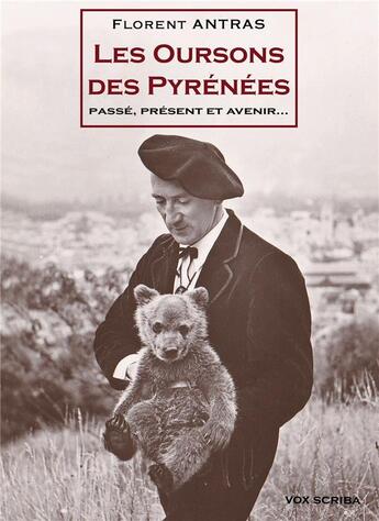 Couverture du livre « Les oursons des pyrenees » de Antras Florent aux éditions Vox Scriba