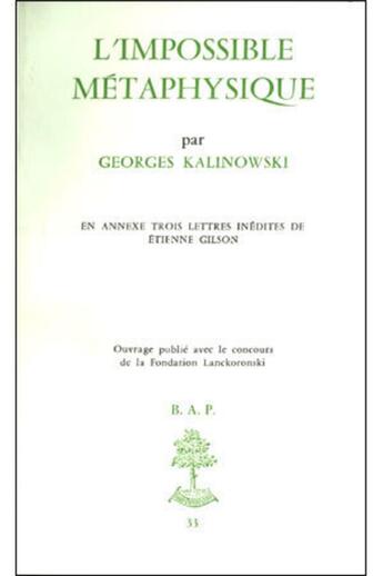 Couverture du livre « L'impossible metaphysique en annexe : trois lettres inedites d'etienne gilson » de Georges Kalinowski aux éditions Beauchesne