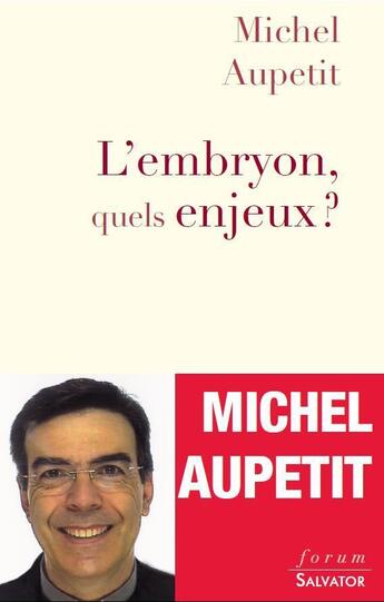 Couverture du livre « L'embryon, quels enjeux ? » de Michel Aupetit aux éditions Salvator