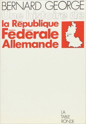 Couverture du livre « Hist de la rep fed alle - pour la liberte » de Bernard George aux éditions Table Ronde