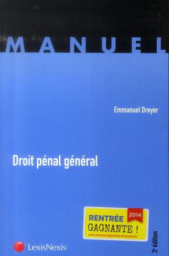 Couverture du livre « Droit pénal général (3e édition) » de Emmanuel Dreyer aux éditions Lexisnexis