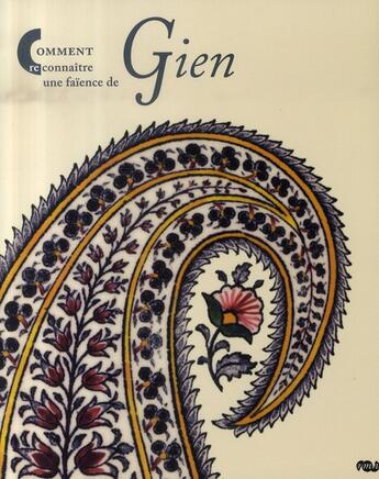 Couverture du livre « Comment reconnaître une faïence de gien » de Antoinette Fay-Halle aux éditions Reunion Des Musees Nationaux