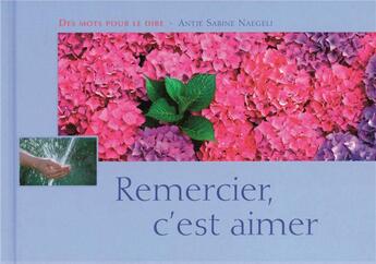 Couverture du livre « Remercier, c'est aimer » de Antje Sabine Naegeli aux éditions Mediaspaul