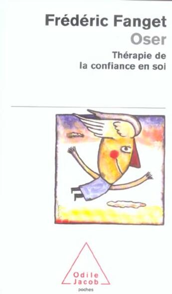Couverture du livre « Oser ; thérapie de la confiance en soi » de Frederic Fanget aux éditions Odile Jacob