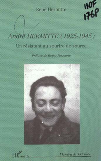 Couverture du livre « Andre hermitte (1925-1945) - un resistant au sourire de source » de Hermitte Rene aux éditions L'harmattan