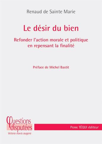 Couverture du livre « Comment se peut-il qu'on ignore la fin ? repenser la morale et la politique en partant du désir » de Renaud De Sainte-Marie aux éditions Tequi