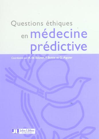 Couverture du livre « Questions ethiques en medecine predictive » de Boitte Pierre aux éditions John Libbey