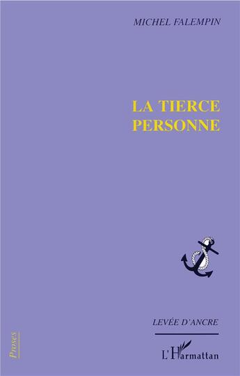 Couverture du livre « Tierce personne » de Michel Falempin aux éditions L'harmattan