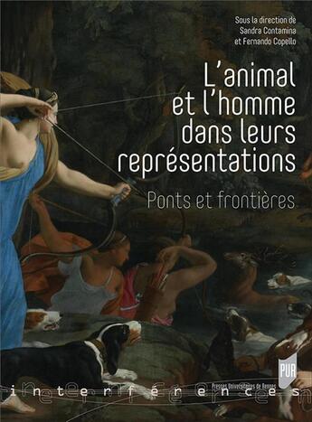 Couverture du livre « L'animal et l'homme dans leurs représentations ; ponts et frontières » de Fernando Copello et Sandra Contamina aux éditions Pu De Rennes