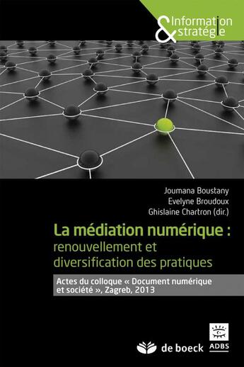 Couverture du livre « La médiation numérique : renouvellement et diversification des pratiques ; actes du colloque 