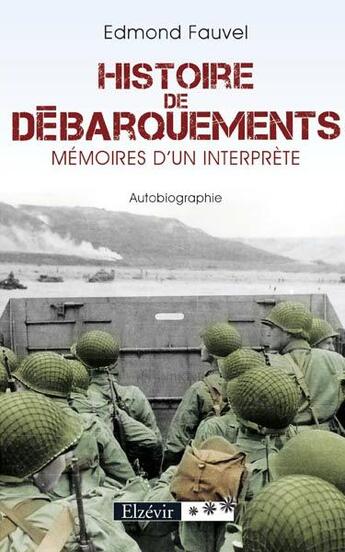 Couverture du livre « Histoire de débarquements » de Edmond Fauvel aux éditions Elzevir