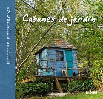 Couverture du livre « Cabanes de jardin » de Hugues Peuvergne aux éditions Eugen Ulmer