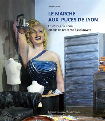 Couverture du livre « Le marché aux puces de Lyon » de Jocelyne Vidal aux éditions Elah