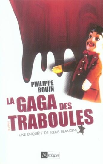 Couverture du livre « La Gaga des Traboules » de Philippe Bouin aux éditions Archipel