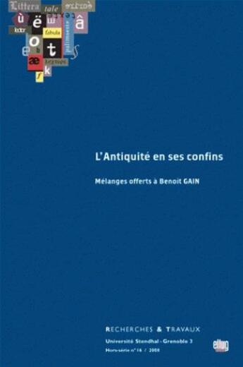 Couverture du livre « L'antiquité en ses confins ; mélanges offerts à Benoît » de Aline Canellis aux éditions Uga Éditions