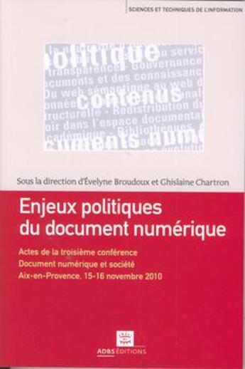 Couverture du livre « Enjeux politiques du document numérique » de Christian Broudoux aux éditions Adbs