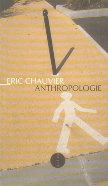 Couverture du livre « Anthropologie » de Eric Chauvier aux éditions Allia