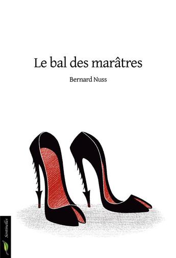 Couverture du livre « Le bal des marâtres » de Bernard Nuss aux éditions Le Verger