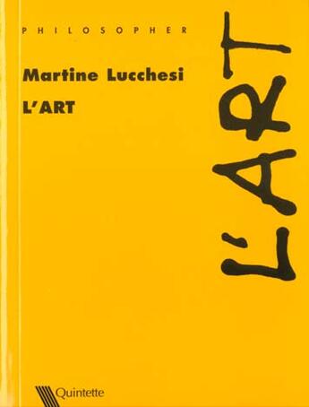 Couverture du livre « L'Art » de Lucchesi-Belzane aux éditions Quintette