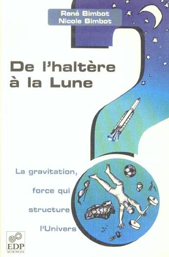 Couverture du livre « De l'haltere a la lune-la gravitation,force qui structure... » de Bimbot Rn aux éditions Edp Sciences