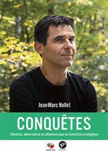 Couverture du livre « Conquêtes : Chemins, adversaires et alliances pour la transition écologique » de Jean-Marc Nollet aux éditions Couleur Livres