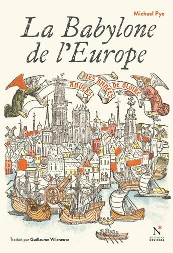 Couverture du livre « La Babylone de l'Europe : Anvers, les années de gloire » de Michael Pye aux éditions Nevicata