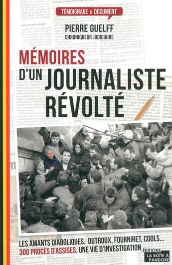 Couverture du livre « Memoires d'un journaliste revolte » de Pierre Guelff aux éditions La Boite A Pandore