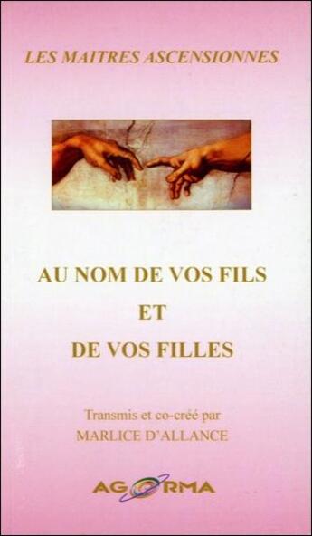 Couverture du livre « Au nom de vos fils et de vos filles » de Marlice D'Allance aux éditions Agorma