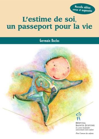 Couverture du livre « L'estime de soi, un passeport pour la vie » de Germain Duclos aux éditions Sainte Justine