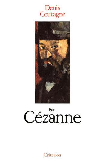 Couverture du livre « Paul Cézanne » de Denis Coutagne aux éditions Criterion