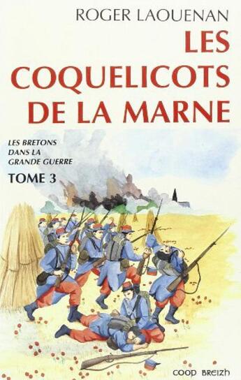 Couverture du livre « Les coquelicots de la Marne Tome 3 » de Roger Laouenan aux éditions Coop Breizh