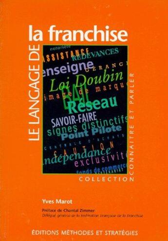 Couverture du livre « Le langage de la franchise » de Yves Marot aux éditions Methodes Et Strategies